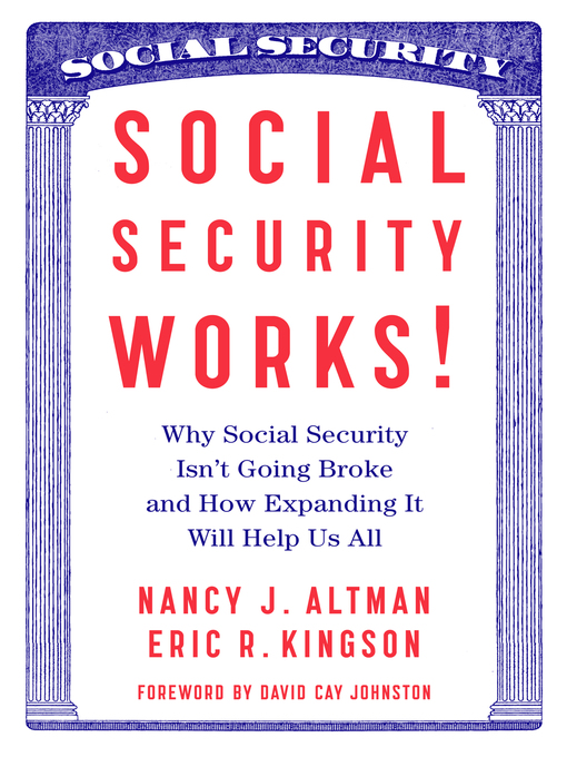 Title details for Social Security Works! by Nancy Altman - Available